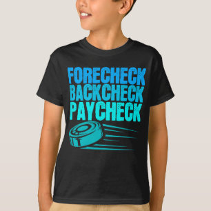 T-shirt Joueur Paycheck du Forecheck de hockey sur glace