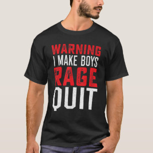 T-shirt Joueurs de filles Je fais des garçons Rage Quit je
