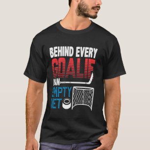 T-shirt Joueurs De Hockey Inspiré Derrière Chaque Goalie E