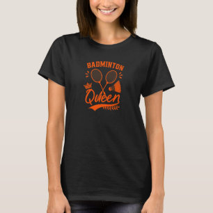 T-shirt Joueuse de Badminton Queen Badminton Shuttlecoc