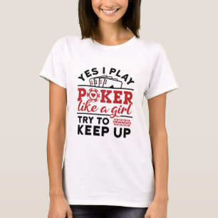 T-shirt Joueuse de poker Les femmes jouent au poker comme 