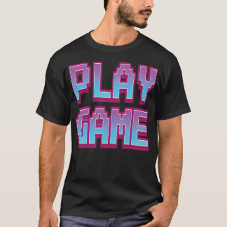 T-shirt Jouez aux jeux.