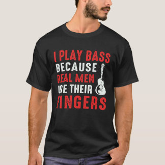 T-shirt Jouez de la Basse Parce que les Hommes Réels Utili