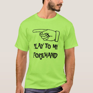 T-shirt Jouez sur mon coup droit. Drôle de padel tennis sp