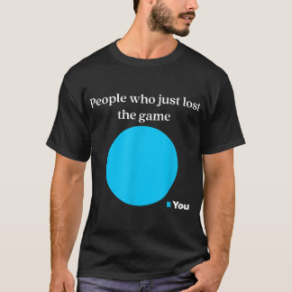 T-shirt Jour de jeu amusant Vous avez perdu le graphique à
