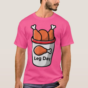 T-shirt Jour de la Jambe Nourriture Poulet entraînement Fi