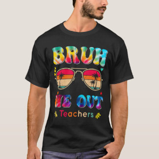 T-shirt Jour De L'École Bruh Nous Sortons Enseignants Para