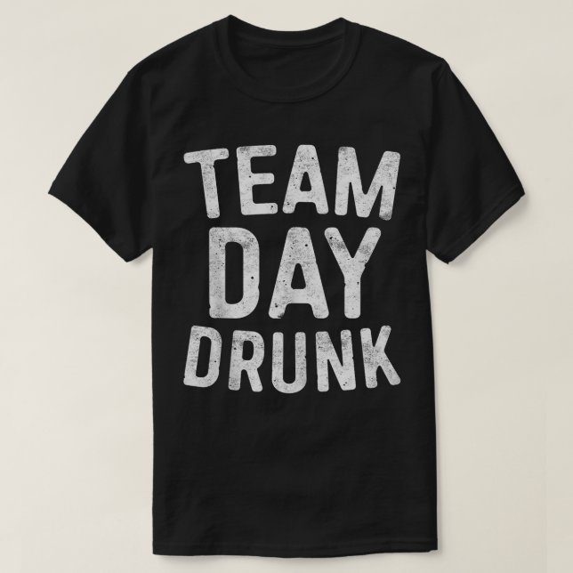 T-shirt Jour de l'équipe Boire ivre 2 (Design devant)