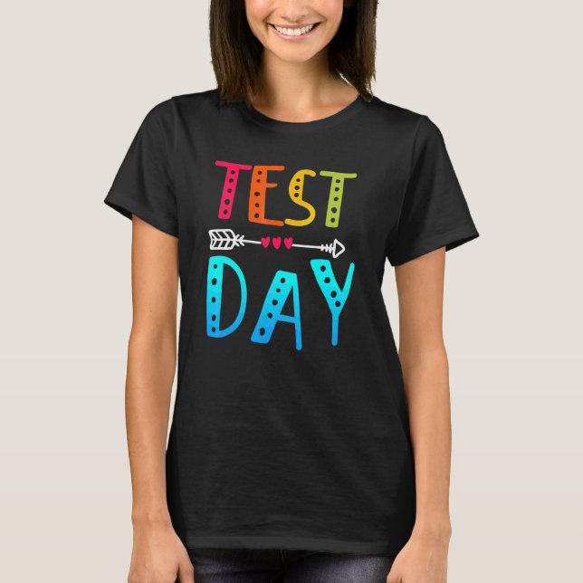 T-shirt Jour de test Jour de test Enseignants Jour de test (Devant)