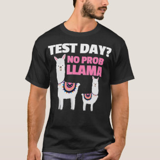 T-shirt Jour de test No Prob Llama Teacher Test Day _1