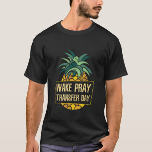 T-shirt Jour de transfert de prières de veille ICSI IVF Gr