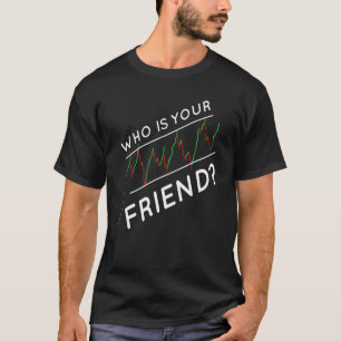 T-shirt Jour d'échange Qui est votre ami Stock négociant d