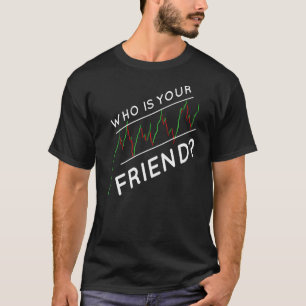T-shirt Jour d'échange Qui est votre ami Stock négociant d