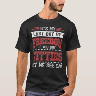 T-shirt Jour dernier De Liberté Bachelor Party Groom Maria