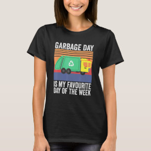 T-shirt Jour Des Ordures Est Mon Jour Favori De La Semaine