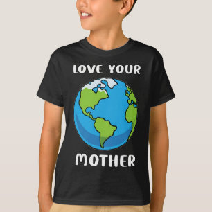 T-shirt Jour des terres Chaque Jour Aimez Votre Mère Planè