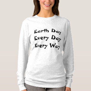 T-shirt Jour des terres chaque jour Chaque chemin Les femm