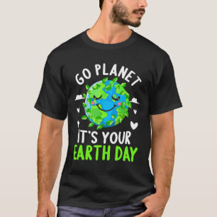 T-shirt Jour des terres Chemise Go Planet C'est votre Jour