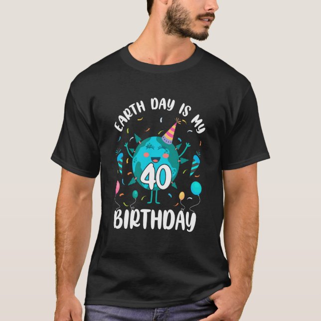 T-shirt Jour des terres est mon 40e anniversaire Né en avr (Devant)