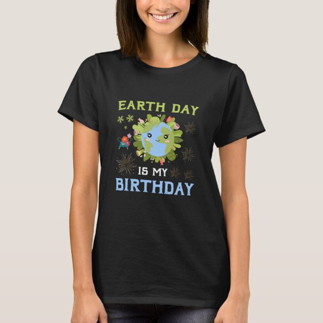 T-shirt Jour des terres Est Mon Anniversaire International (Devant)