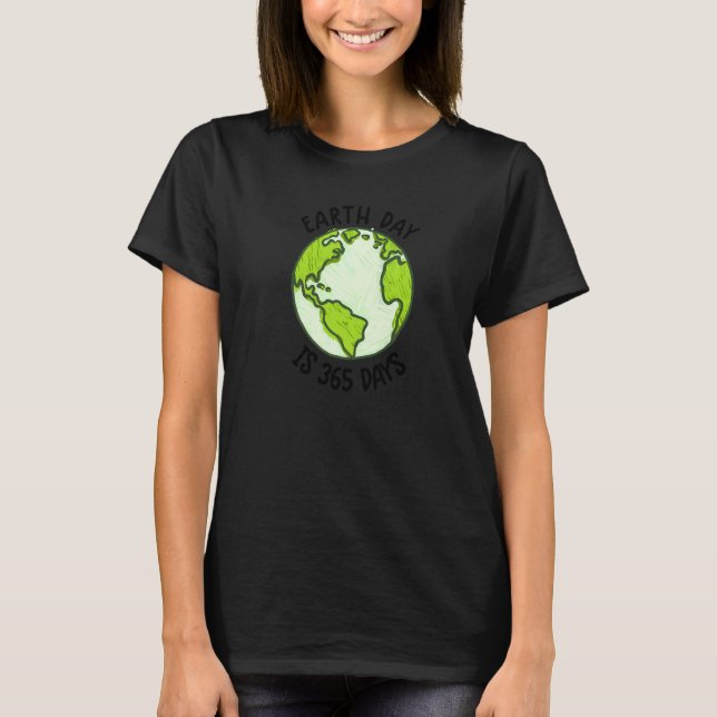 T-shirt Jour des terres Mignonne Jour des terres Est 365 J (Devant)