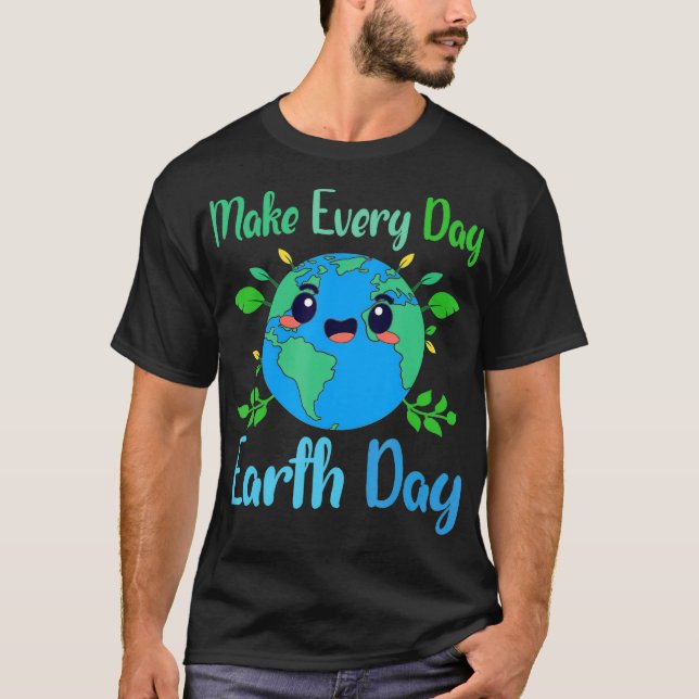 T-shirt Jour des terres Mondial Faire Chaque Jour Jour des (Devant)