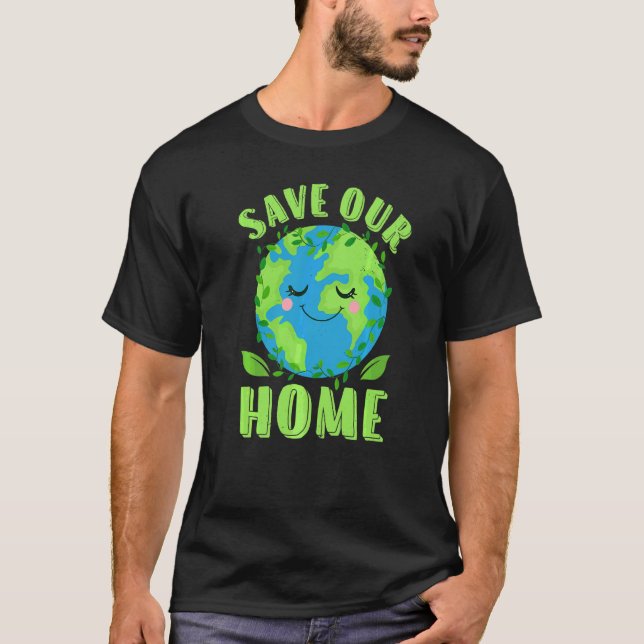 T-shirt Jour des terres Sauvez notre maison Planète Conser (Devant)