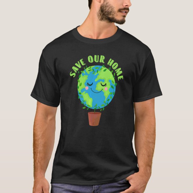 T-shirt Jour des terres Sauvez notre maison Planète Conser (Devant)