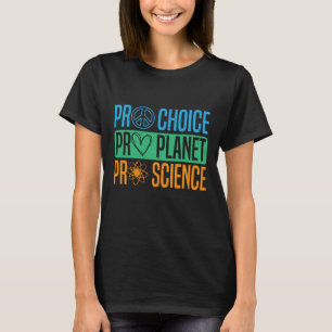 T-shirt Jour des terres scientifique Pro Choice Pro Planet
