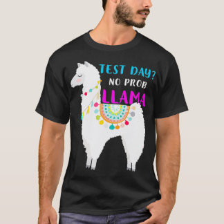 T-shirt Jour d'essai No Prob Llama Test d'examen enseignan