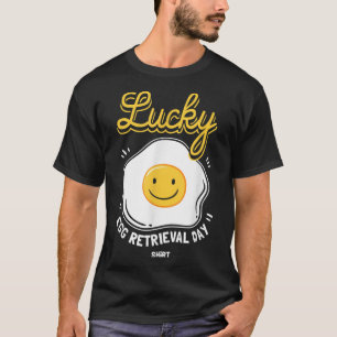 T-shirt Jour d'extraction d'oeufs drôle cadeau pour le jou