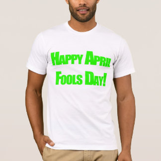 T-shirt Jour d'imbéciles d'avril