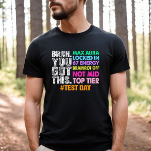 T-shirt Jour du Test Mec Tu Vas Réussir Max Aura Verrouill