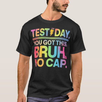 T-shirt Jour du Test Professeur Mec C'est le Jour du Test