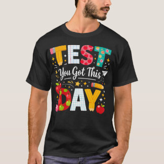 T-shirt Jour du test Vous avez ça Pour l'État de l'enseign