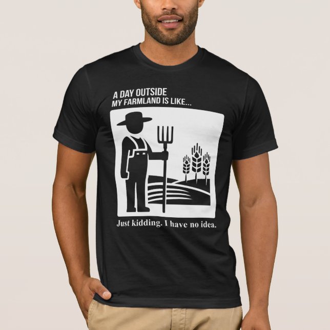 T-shirt Jour Hors Ferme Aucune Idée (Devant)