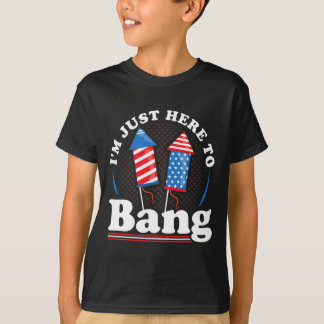 T-shirt Jour Je suis juste ici pour bang 4 juillet