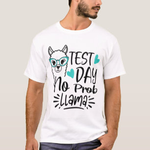 T-shirt Jour No Prob-llama Llama Test de l'enseignant Jour