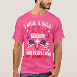 T-shirt Jour Patriote J'Ai Une Grande Croyance
