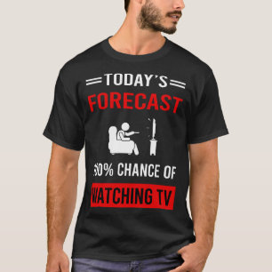 T-shirt Jour Prévision Regarder la télévision