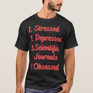 T-shirt Journaux scientifiques stressés et déprimés