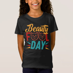 T-Shirt JOURNÉE DE LA BEAUTÉ IDIOTE.