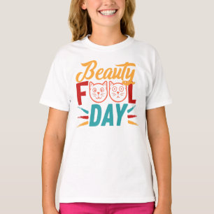 T-SHIRT JOURNÉE DE LA BEAUTÉ IDIOTE.