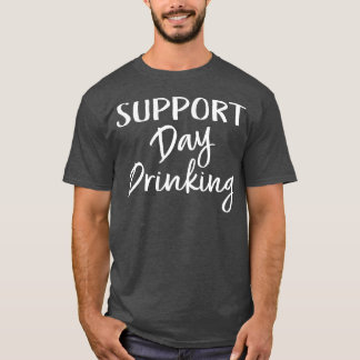 T-shirt Journée de soutien aux femmes Boire amusant alcool