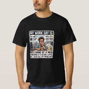 T-shirt Journée de travail drôle pour les amateurs de café