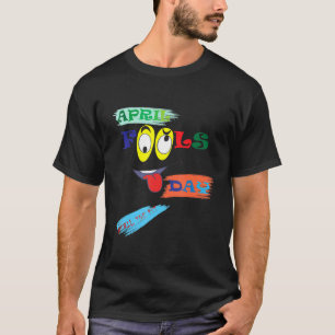 T-shirt journée des fous d'avril drôle blague farce costum