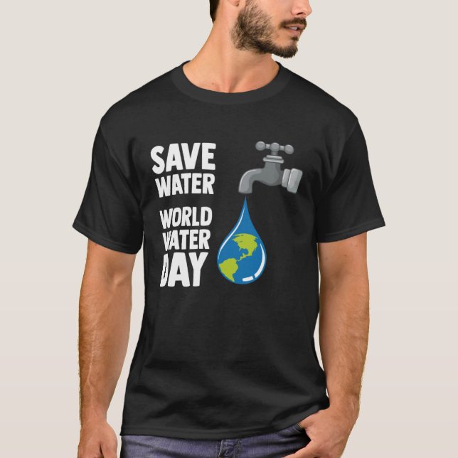 T-shirt Journée internationale de l'eau Sauvez l'eau Monde (Devant)