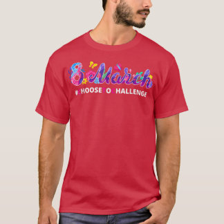 T-shirt Journée Internationale Des Femmes Choisir De Défen