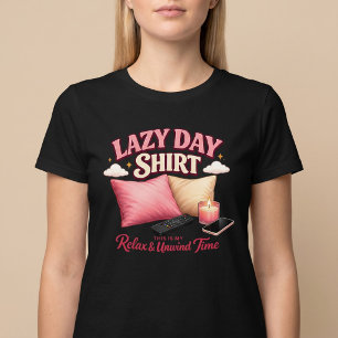 T-shirt Journée Paresseuse Confortable Relaxante