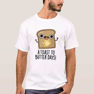 T-shirt Jours De Toast Au Beurre Jours De Nourriture Drôle